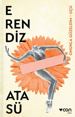 Onunla Güzeldim - Uçu Erendiz Atasü Can Yayınları 9789750726262