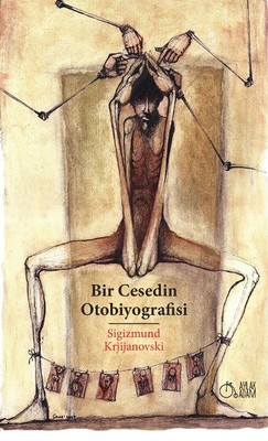 Bir Cesedin Otobiyografisi Sigizmund Krjijanovski Aylak Adam 978605911