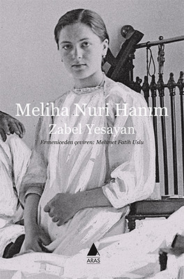 Meliha Nuri Hanım Zabel Yesayan Aras Yayıncılık 9786055753535