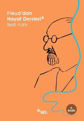 Freud'dan Hayat Dersleri Brett Kahr Sel Yayıncılık 9789755707501