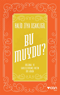 Bu Muydu? Orijinal ve Sadeleştirilmiş Metin Bir Arada Halid Ziya Uşakl