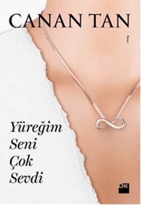 Yüreğim Seni Çok Sevdi Canan Tan Doğan Kitap 9786050931501