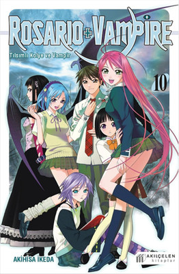 Rosario + Vampire - Tılsımlı Kolye ve Vampir 10 Akihisa İkeda Akılçelen Kitaplar 9786059800075