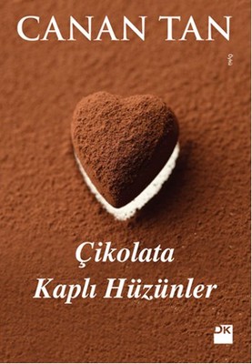 Çikolata Kaplı Hüzünler Canan Tan Doğan Kitap 9786050932362