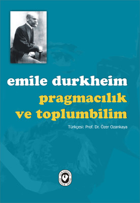 Pragmacılık ve Toplumbilim Emile Durkheim Cem Yayınevi 9789754069402