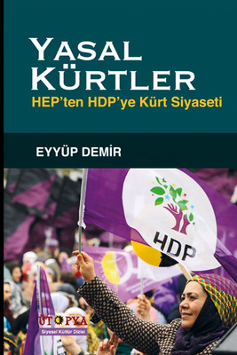 Yasal Kürtler Eyyüp Demir Ütopya Yayınevi 9786055580902