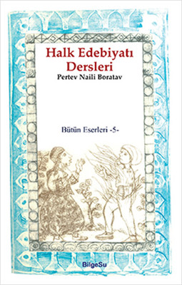 Halk Edebiyatı Dersleri Pertev Naili Boratav Bilgesu Yayıncılık 978994