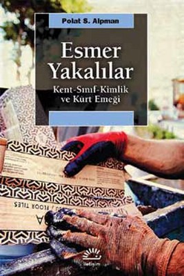 Esmer Yakalılar Polat S. Alpman İletişim Yayınları 9789750519246