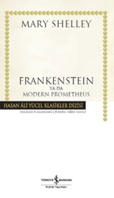 Frankenstein Ya Da Modern Prometheus İş Bankası Kültür Yayınları 97860