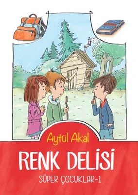 Renk Delisi - Süper Çocuklar 1 Aytül Akal Tudem Yayınları