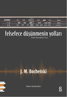 Felsefece Düşünmenin Yolları J. M. Bochenski Pharmakon Kitap 978605664