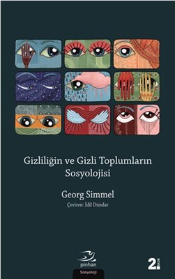 Gizliliğin ve Gizli Toplumların Sosyolojisi Georg Simmel Pinhan Yayınc