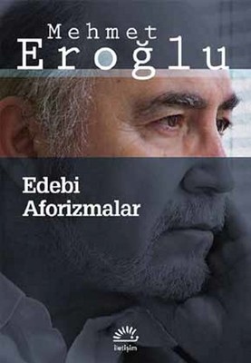 Edebi Aforizmalar Mehmet Eroğlu İletişim Yayınları 9789750520013