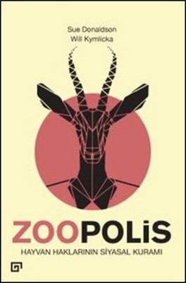 Zoopolis Koç Üniversitesi Yayınları 9786059389068