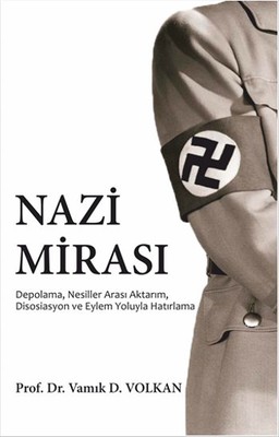 Nazi Mirası Vamık D. Volkan Pusula Yayınevi