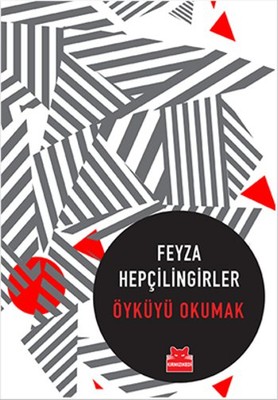 Öyküyü Okumak Feyza Hepçilingirler Kırmızı Kedi 9786059658829