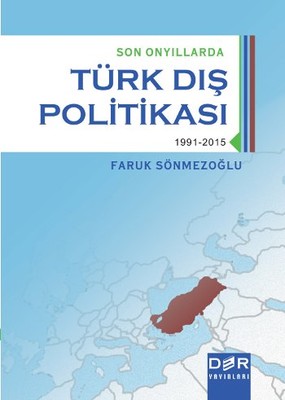 Son Onyıllarda Türk Dış Politikası Faruk Sönmezoğlu Der Yayınları