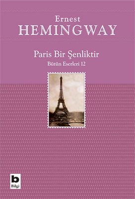 Paris Bir Şenliktir Ernest Hemingway Bilgi Yayınevi 9789752206694