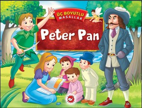 Üç Boyutlu Masallar - Peter Pan Beyaz Balina Yayınları 9789759999858