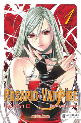Rosario + Vampire - Tılsımlı Kolye ve Vampir - Sezon 2 Cilt 1 Akihisa Ikeda Akılçelen Kitaplar 9786059800464
