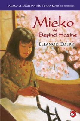 Mieko ve Beşinci Hazine Eleanor Coerr Beyaz Balina Yayınları 978605188