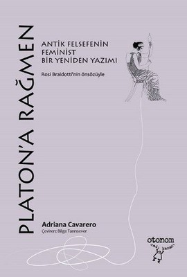 Platon'a Rağmen Adriana Cavarero Otonom Yayıncılık 9789756056875