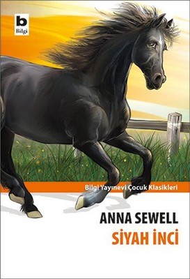 Siyah İnci Anna Sewell Bilgi Yayınevi 9789752206847