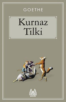 Kurnaz Tilki Johann Wolfgang Von Goethe Arkadaş Yayıncılık 9789755099316