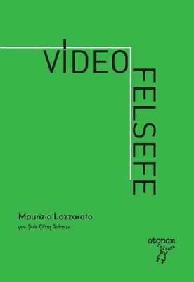 Videofelsefe Maurizio Lazzarato Otonom Yayıncılık 9789756056882