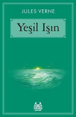 Yeşil Işın Jules Verne Arkadaş Yayıncılık 9789755099408