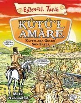 Kutül Amare Kayıtlara Geçen Son Zafer Metin Özdamarlar Eğlenceli Bilgi 9786050826289