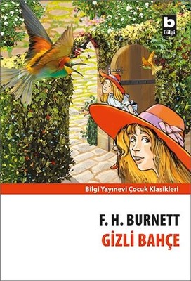 Gizli Bahçe Frances Hodgson Burnett Bilgi Yayınevi 9789752207097