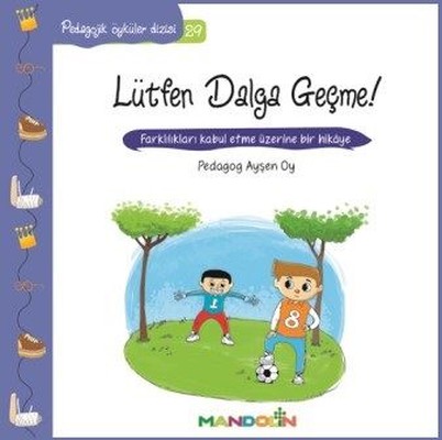 Lütfen Dalga Geçme!-Pedagojik Öyküler Dizisi 29