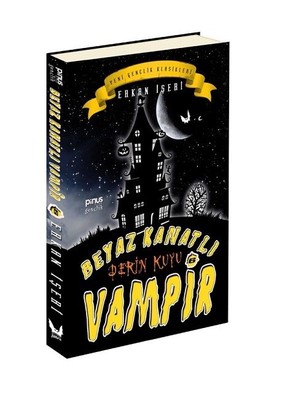 Beyaz Kanatlı Vampir 6-Derin Kuyu Erkan İşeri Pinus Kitap 978605516350