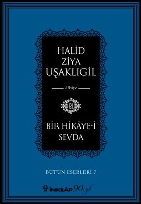 Bir Hikaye-i Sevda Halid Ziya Uşaklıgil İnkılap Kitabevi 9789751038289