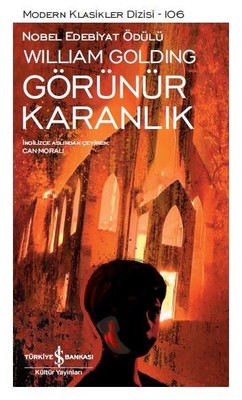 Görünür Karanlık William Golding İş Bankası Kültür Yayınları 978605295