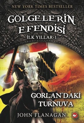 Gölgelerin Efendisi İlk Yıllar 1-Gorlanda'ki Turnuva John Flanagan Bey