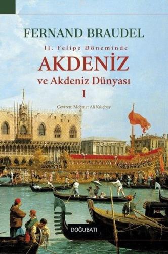 Akdeniz Ve Akdeniz Dünyası 1 (II. Felipe Döneminde)