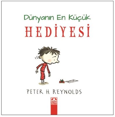 Dünyanın En Küçük Hediyesi Peter H. Reynolds Altın Kitaplar 9789752122