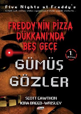 Gümüş Gözler-Freddy'nin Pizza Dükkanında Beş Gece Scott Cawthon Teen