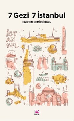 7 Gezi 7 İstanbul Egemen Demircioğlu E Yayınları 9789753903806
