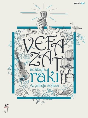 Adabıyla Rakı ve Çilingir Sofrası Vefa Zat Oğlak Yayıncılık 9789753299