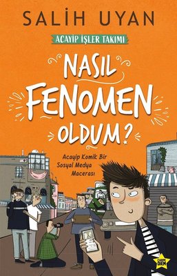 Nasıl Fenomen Oldum?-Akıl Almaz Maceralar Salih Uyan Carpediem Kitap 9