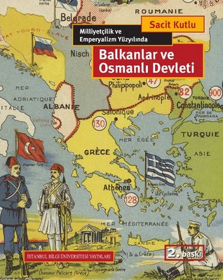 Balkanlar ve Osmanlı Devleti Sacit Kutlu İstanbul Bilgi Üniv.Yayınları