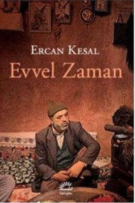 Evvel Zaman Ercan Kesal İletişim Yayınları 9789750524134