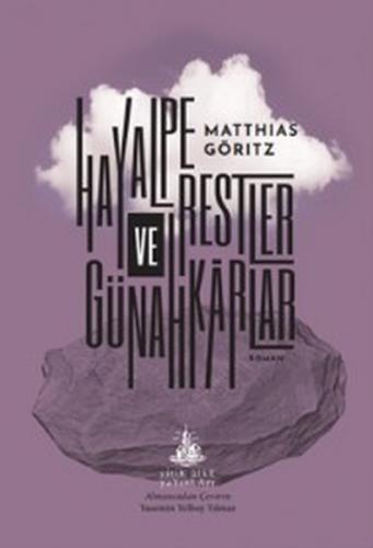 Hayalperestler ve Günahkarlar Matthias Göritz Yitik Ülke Yayınları 978