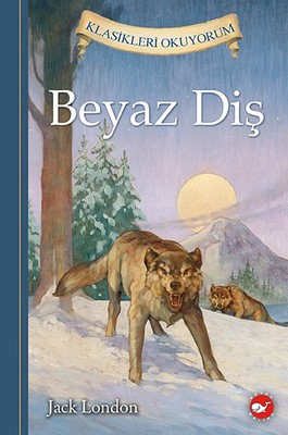 Beyaz Diş-Klasikleri Okuyorum Jack London Beyaz Balina Yayınları 97860