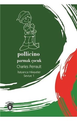 Pollicino-Seviye 1-Parmak Çocuk-İtalyanca Hikayeler Dorlion Yayınevi 9