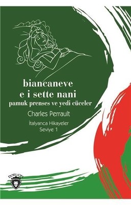 Biancaneve E I Sette Nani-Seviye 1-İtalyanca Hikayeler Dorlion Yayınev