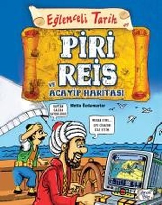 Piri Reis ve Acayip Haritası-Eğlenceli Tarih